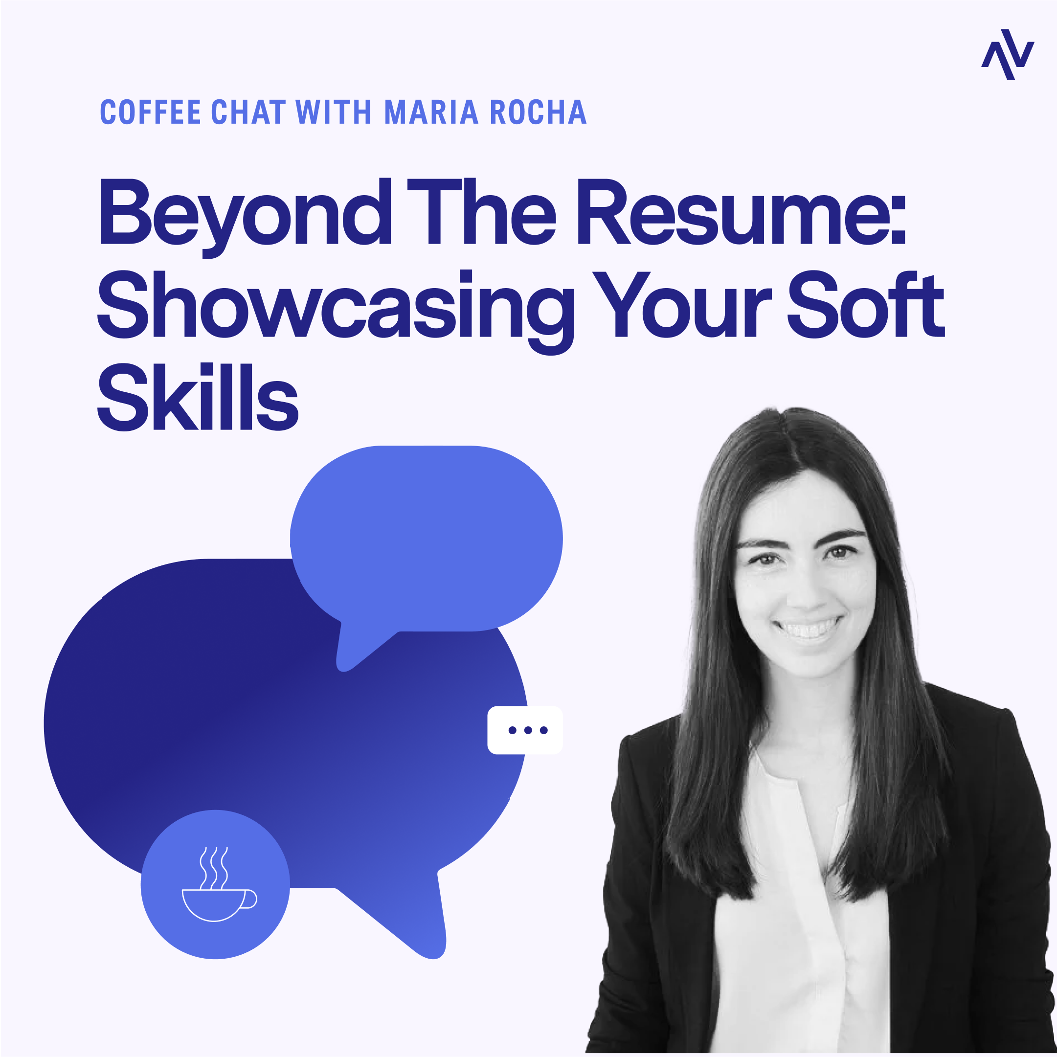 Coffee Chat #2: Beyond the Resume - Showcasing your Soft Skills